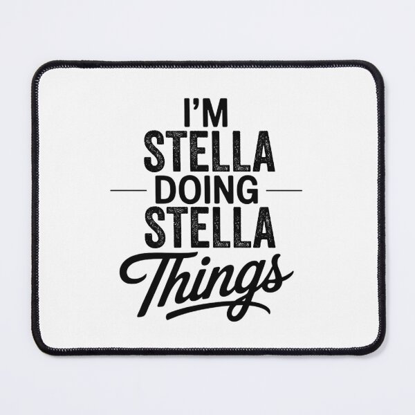 Item preview, I'm Stella Doing Stella Things designed and sold by Oussinc.