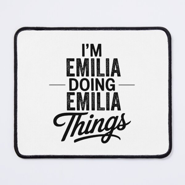 Item preview, I'm Emilia Doing Emilia Things designed and sold by Oussinc.