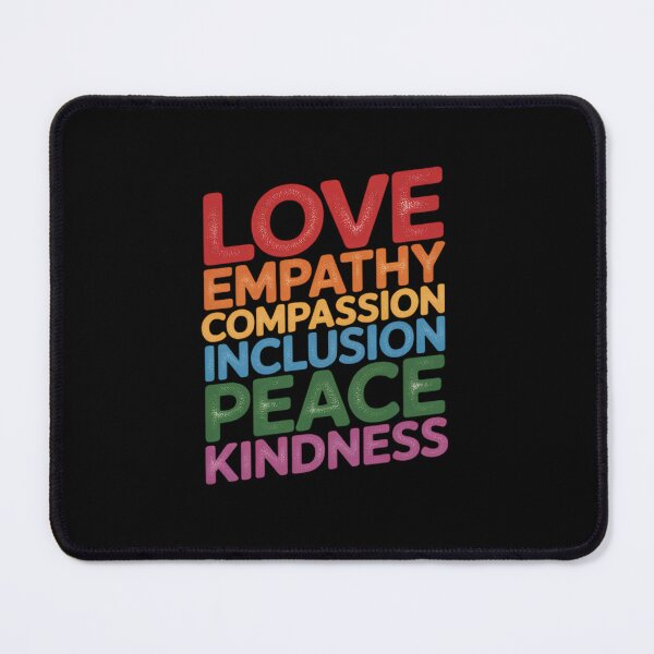 Item preview, Love Empathy Compassion Inclusion Peace Kindness Viral designed and sold by JonBarnes22.