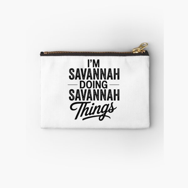 Item preview, I'm Savannah Doing Savannah Things designed and sold by Oussinc.