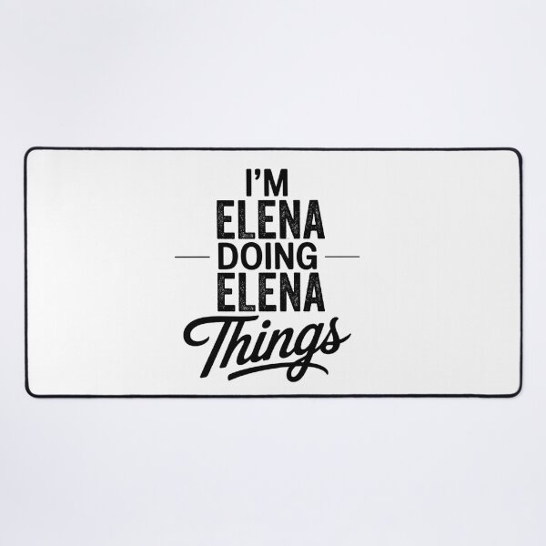 Item preview, I'm Elena Doing Elena Things designed and sold by Oussinc.