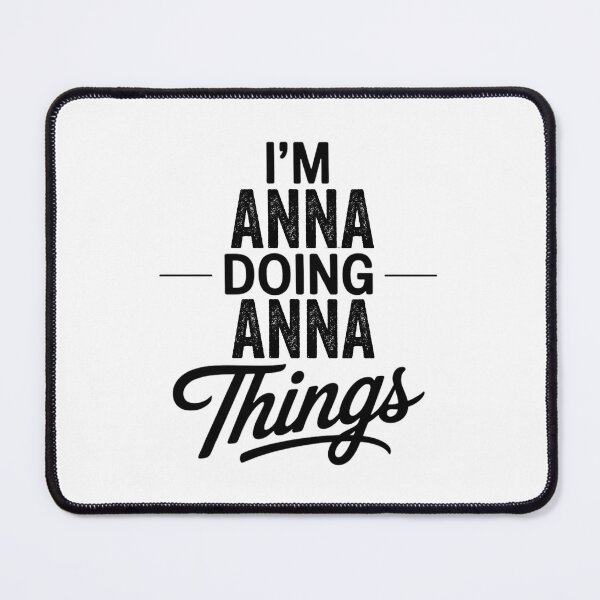 Item preview, I'm Anna Doing Anna Things designed and sold by Oussinc.