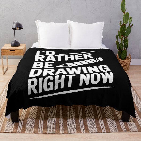 Item preview, I’d Rather Be Drawing Right Now designed and sold by Frank Ring.