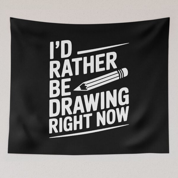 Item preview, I’d Rather Be Drawing Right Now designed and sold by Frank Ring.