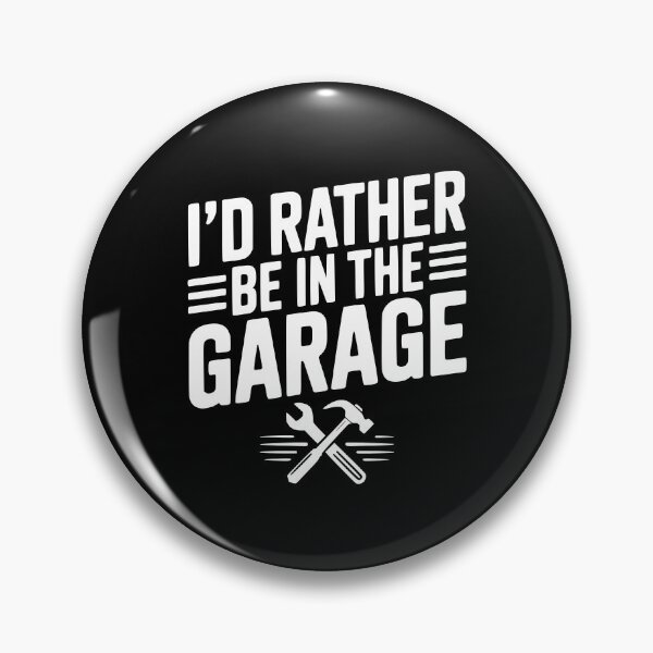 Item preview, I’d Rather Be in the Garage designed and sold by Frank Ring.