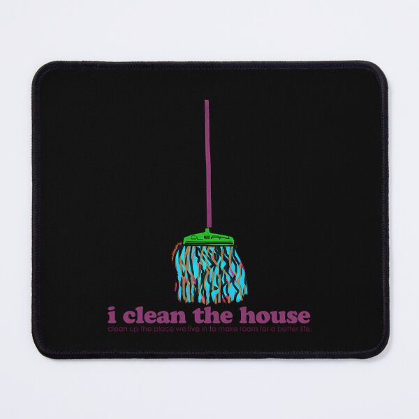 Item preview, I Clean The House designed and sold by SaitokunArt.