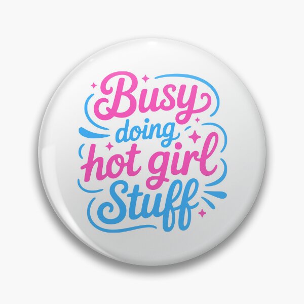 Item preview, Busy Doing Hot Girl Stuff! Funny Girly designed and sold by PMCreative.