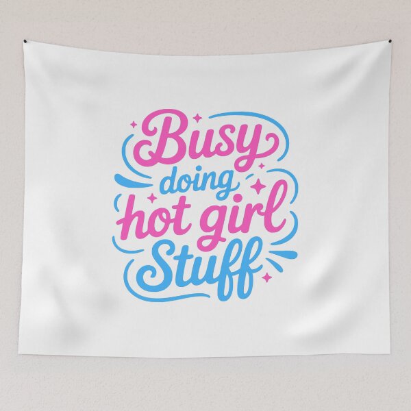 Item preview, Busy Doing Hot Girl Stuff! Funny Girly designed and sold by PMCreative.