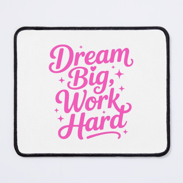 Item preview, Dream Big Work Hard! Motivational Girly designed and sold by PMCreative.