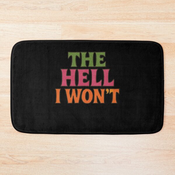 Item preview, The Hell I Won't designed and sold by FrictionMaxxing.