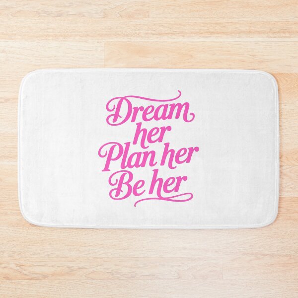 Item preview, Dream Her Plan her Be Her! Inspirational Girlie designed and sold by PMCreative.