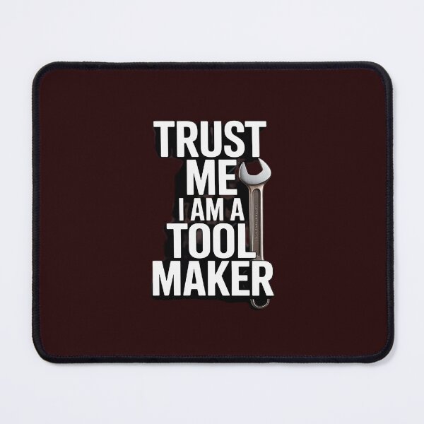 Item preview, Machinist Mold Precision Engineer - Tool Maker designed and sold by JulienAureo.