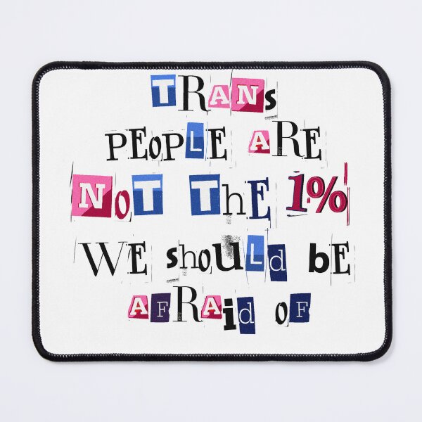 Item preview, Trans Lives Matter! Trans people are not the 1% we should be afraid of designed and sold by LGBTcuteGifts.