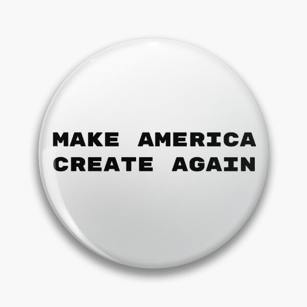 Item preview, Make America Create Again designed and sold by MargLandmeter.