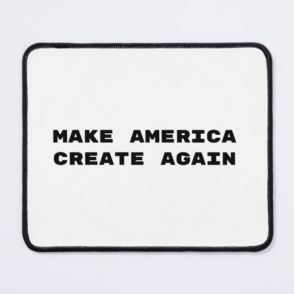 Item preview, Make America Create Again designed and sold by MargLandmeter.