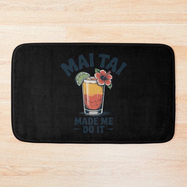 Item preview, Mai Tai Made Me Do It Tiki Drinking Vacation Island Funny designed and sold by JulienAureo.