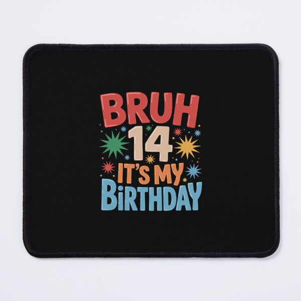 Item preview, Bruh It's My 14th Birthday 1 designed and sold by Belkisallen.