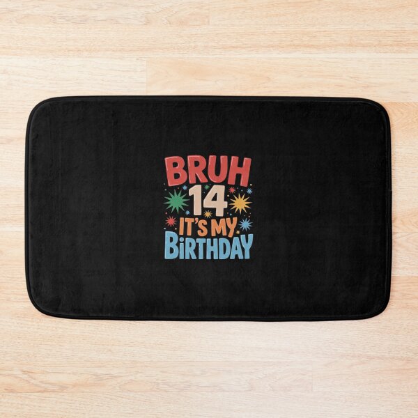 Item preview, Bruh It's My 14th Birthday 1  designed and sold by Belkisallen.