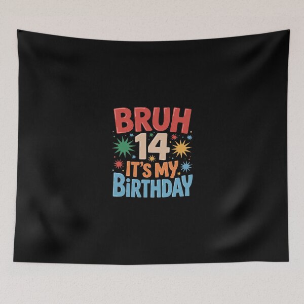Item preview, Bruh It's My 14th Birthday 1  designed and sold by Belkisallen.