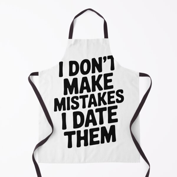 Item preview, I Don’t Make Mistake I Date Them designed and sold by Frank Ring.