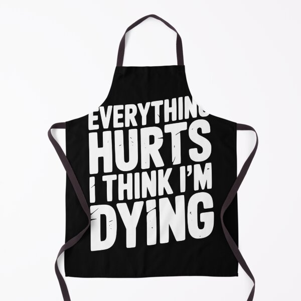 Item preview, Everything Hurts I Think I’m Dying designed and sold by Frank Ring.
