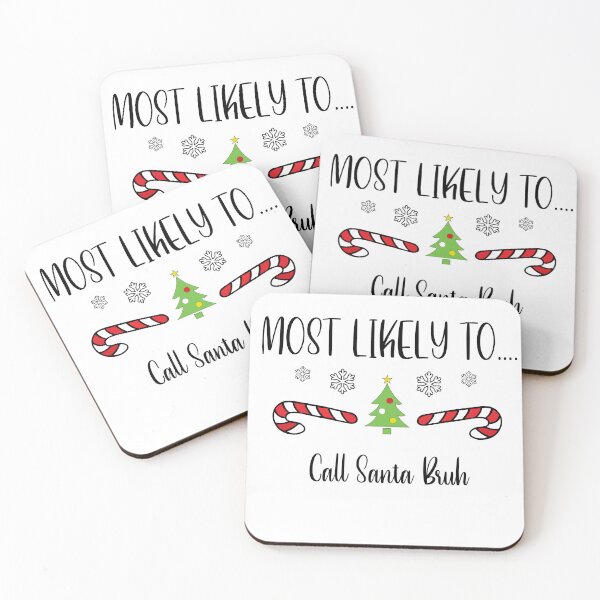 Item preview, Most Likely To...Call Santa Bruh designed and sold by CGArtwork13.