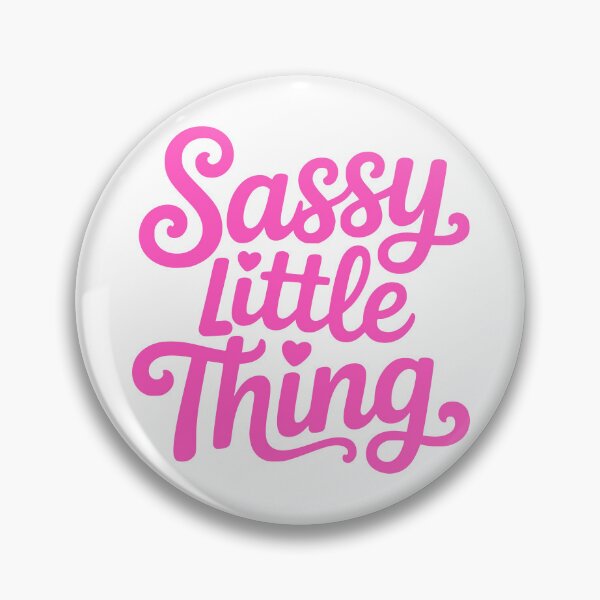 Item preview, Sassy Little Thing! Sassy Girl gift designed and sold by PMCreative.