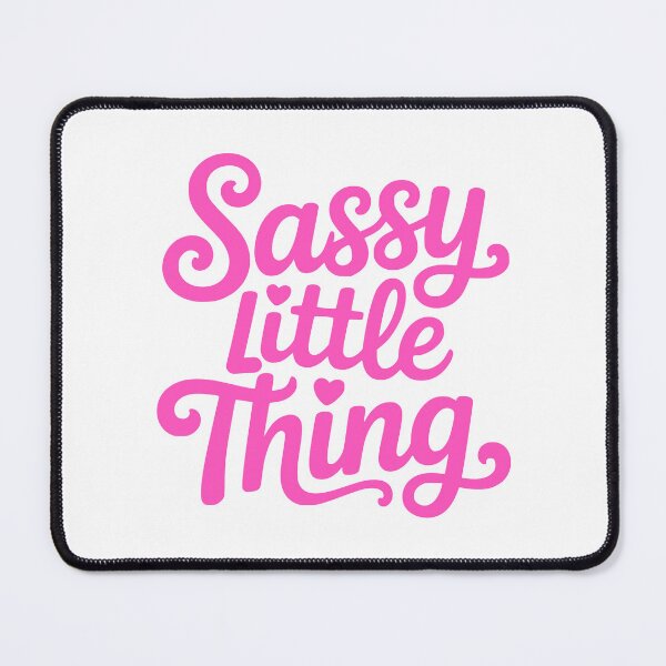 Item preview, Sassy Little Thing! Sassy Girl gift designed and sold by PMCreative.