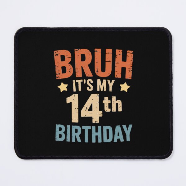 Item preview, Bruh It's My 14th Birthday 14 Year Old Birthday 1 designed and sold by THagBlue.