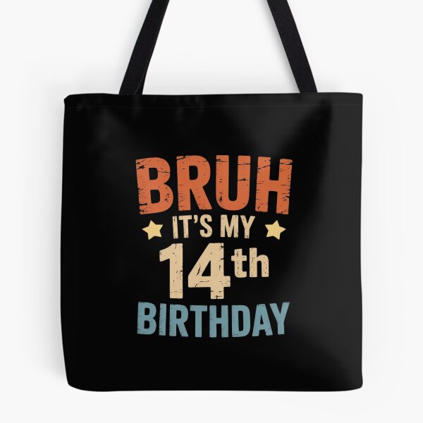 Item preview, Bruh It's My 14th Birthday 14 Year Old Birthday 1  designed and sold by THagBlue.