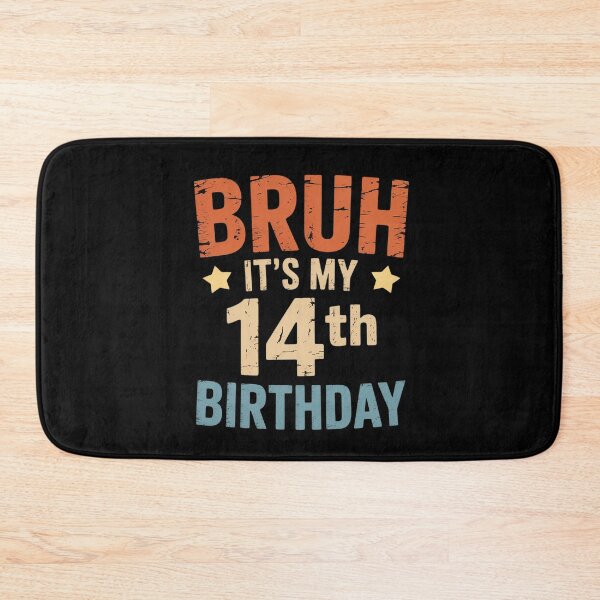 Item preview, Bruh It's My 14th Birthday 14 Year Old Birthday 1  designed and sold by THagBlue.