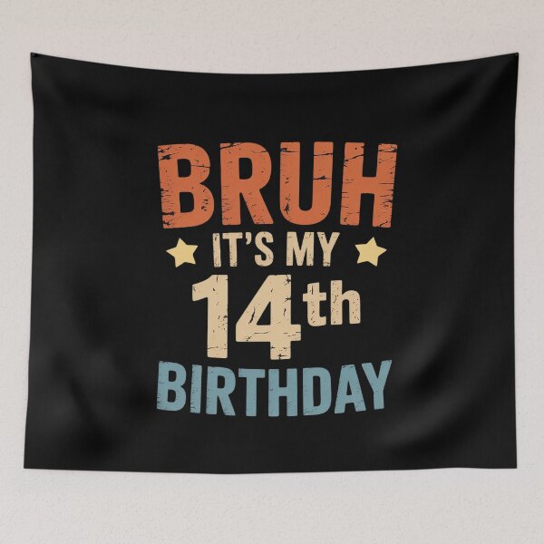 Item preview, Bruh It's My 14th Birthday 14 Year Old Birthday 1  designed and sold by THagBlue.