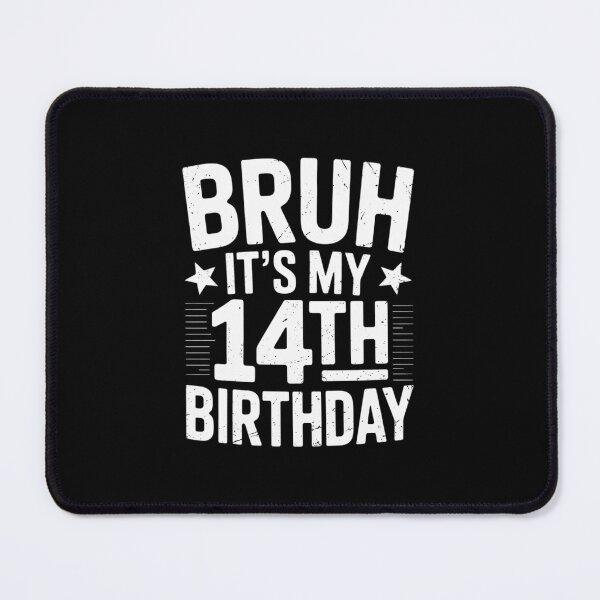 Item preview, Bruh It's My 14th Birthday 14 Year Old Birthday 3 designed and sold by THagBlue.