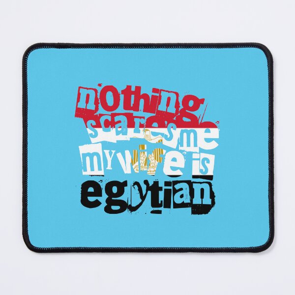 Item preview, Funny Egypt Nothing Scares Me My Wife Is Egyptian designed and sold by chrisrivait.