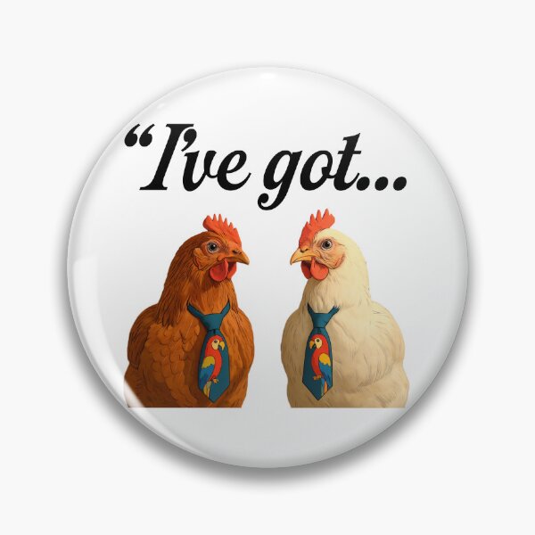 Item preview, I've Got Two Chickens In Parrot Ties designed and sold by acquiesce13.