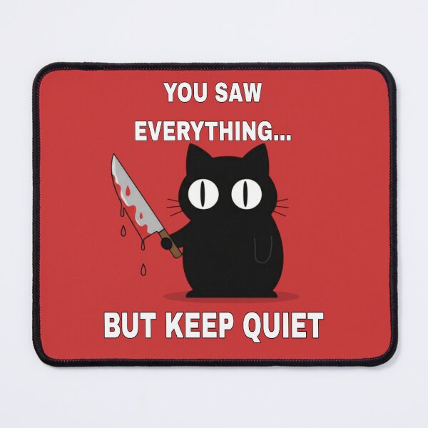 Item preview, You Saw Everything... But Keep Quiet  designed and sold by Megaera8.