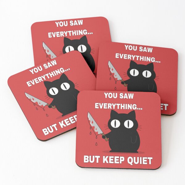 Item preview, You Saw Everything... But Keep Quiet  designed and sold by Megaera8.