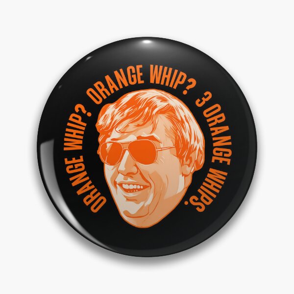 Item preview, Orange Whip? Orange Whip? 3 Orange Whips - The Blues Brothers designed and sold by acquiesce13.