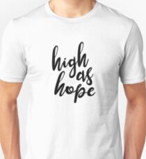 high as hope Unisex T-Shirt