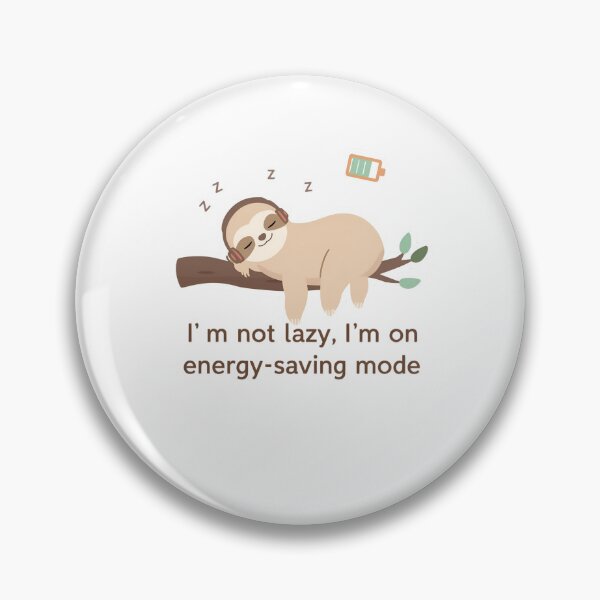 Item preview, I’m Not Lazy, I’m On Energy-Saving Mode designed and sold by Merch By Style.