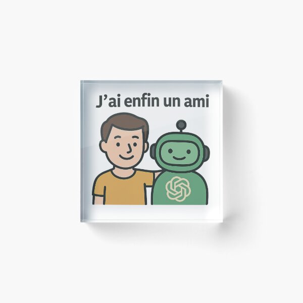 Item preview, I Finally Have a Friend – Funny AI Design | Chatbot & Human Friendship designed and sold by JonathanP514.