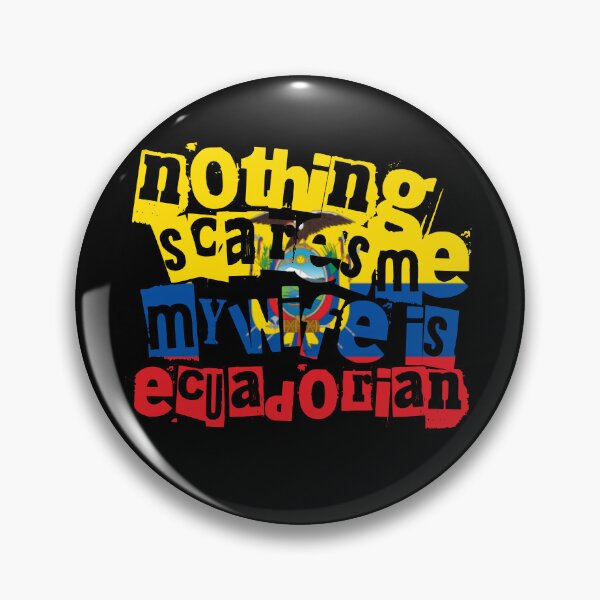 Item preview, Funny Ecuador Nothing Scares Me My Wife Is Ecuadorian designed and sold by chrisrivait.