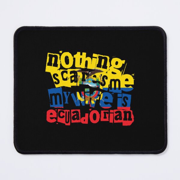 Item preview, Funny Ecuador Nothing Scares Me My Wife Is Ecuadorian designed and sold by chrisrivait.