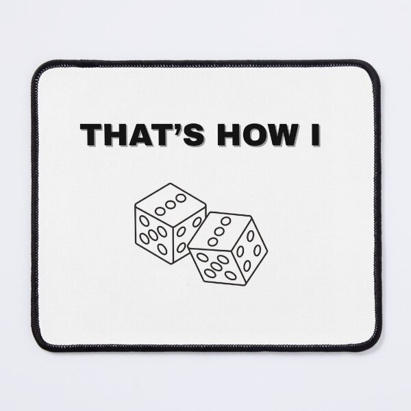 Item preview, That’s how I roll dice designed and sold by Nature-View.