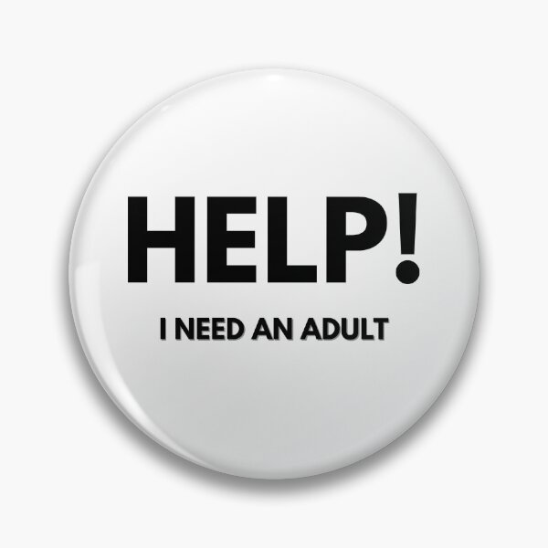Item preview, Help I need an adult designed and sold by Nature-View.