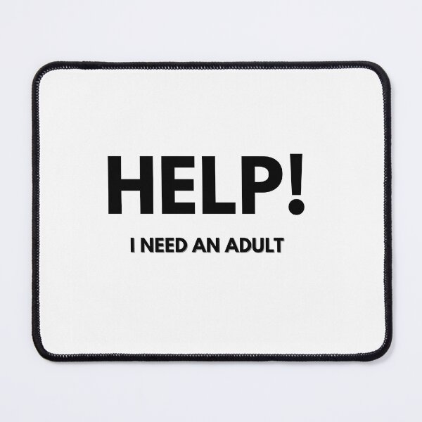 Item preview, Help I need an adult designed and sold by Nature-View.