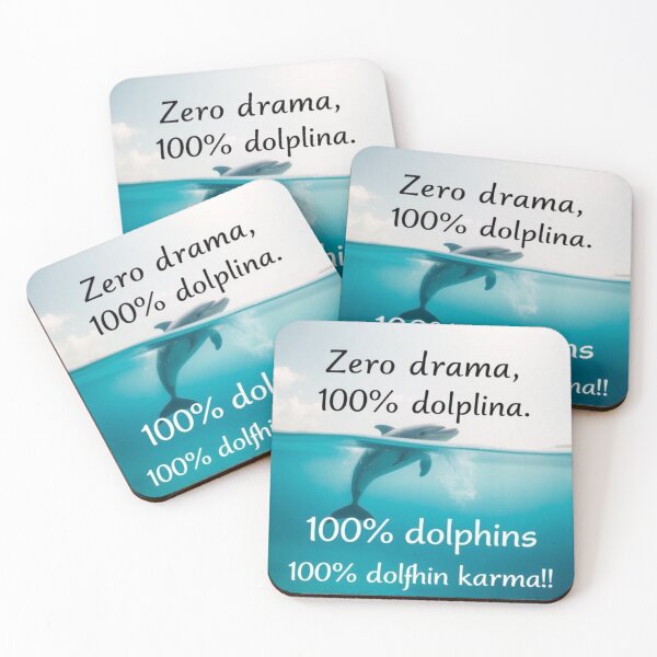 Item preview, Zero drama, 100% dolphin karma designed and sold by SSMC DREAM DESIGN.