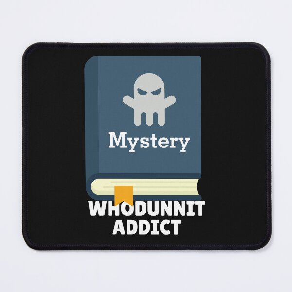 Item preview, Mystery ~ Whodunnit Addict designed and sold by ActOutTees.