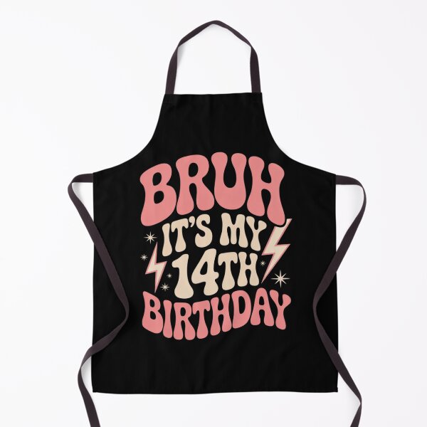 Item preview, Bruh It's My 14th Birthday 14 Year Old Birthday For Girls designed and sold by THagBlue.
