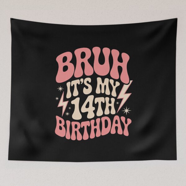 Item preview, Bruh It's My 14th Birthday 14 Year Old Birthday For Girls  designed and sold by THagBlue.